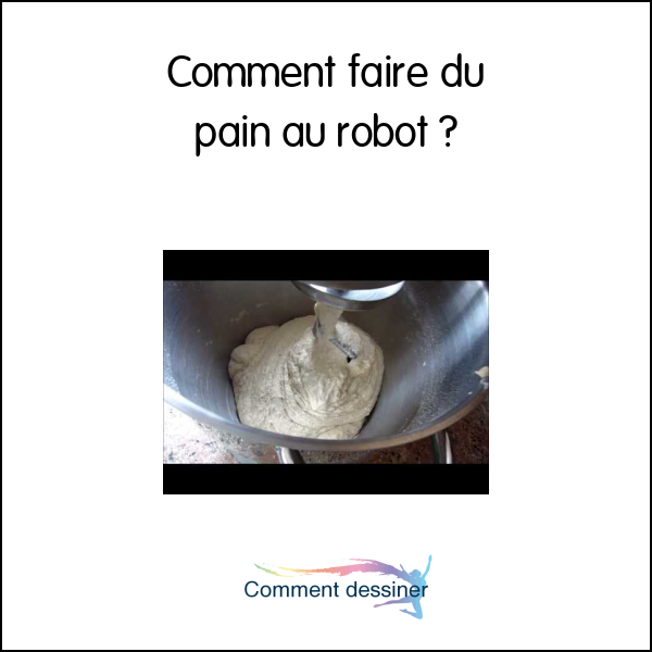 Comment faire du pain au robot